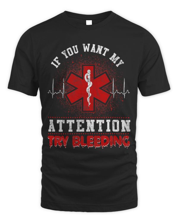 EMT EMS Paramedic AMR Try Bleeding Sarcastic