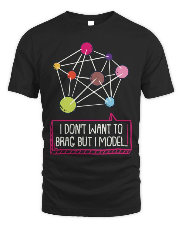 I Dont Want To Brag But I Model