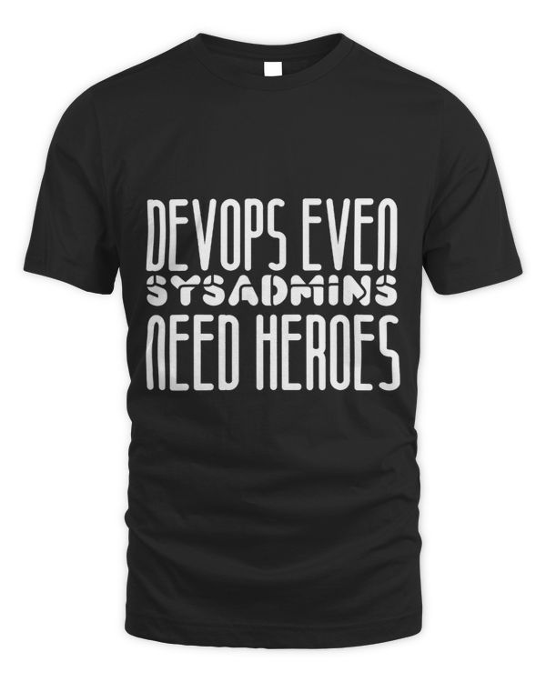 Funny DevOps Even Sysadmins Need Heroes DevOps Programmer