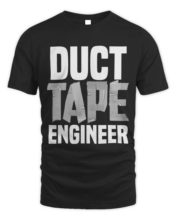 Funny Duct Tape Engineer For Men Women Tape Handyman Repair