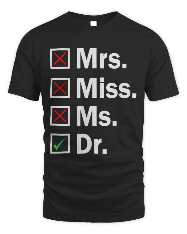 Miss Ms Mrs Dr Funny PHD Graduation Graduate Student