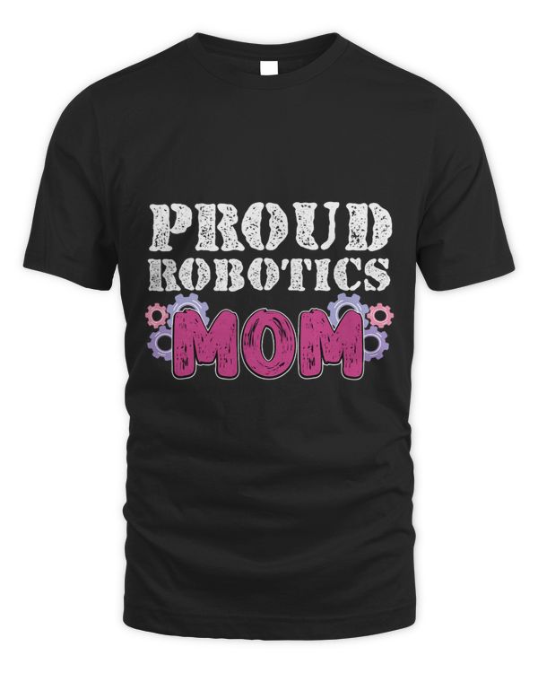 Proud Robotics Mom vintage Cute Science Robotic Mom Engineer