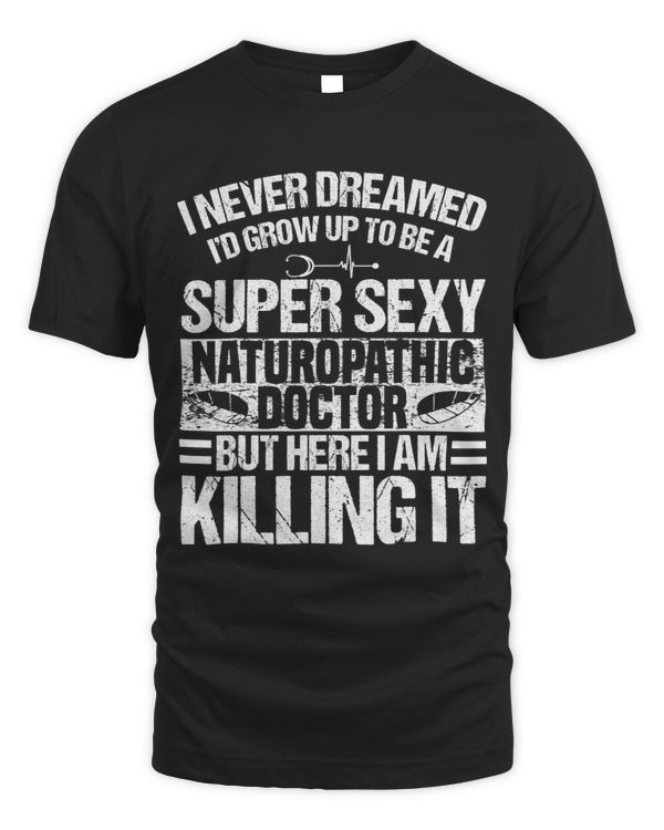 Naturopathic Doctor Apparel Funny Cute Doctors Design