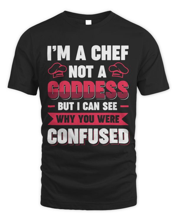 I´m A Chef Not A Goddess
