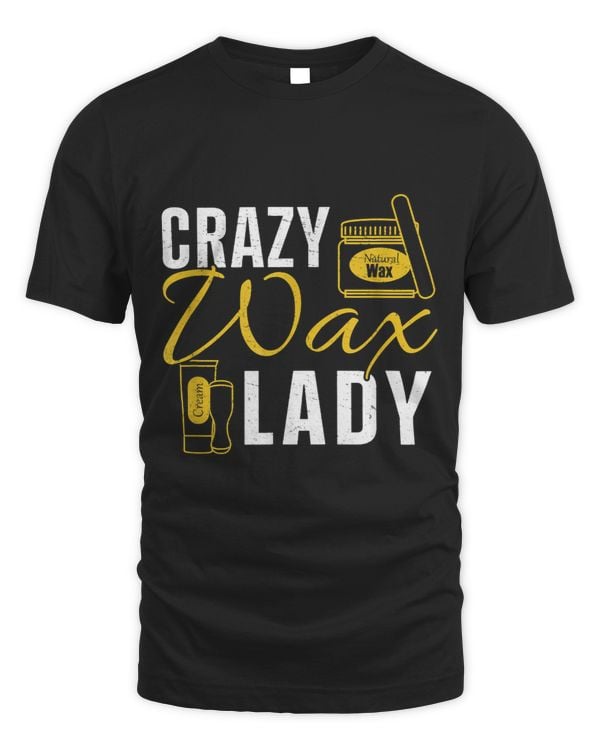 Esthetician Crazy Wax Lady Waxing Cosmetologist