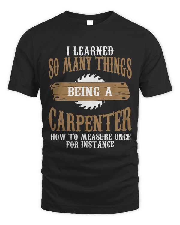 Mens I learned so many things being a carpenter job