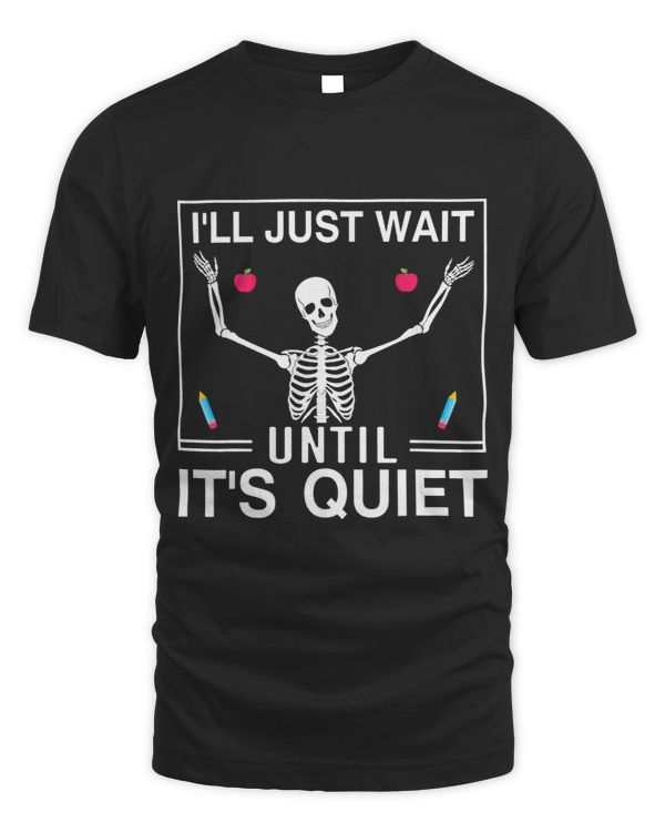 Appreciation Kindergarten Teacher Ill Just Wait Until Quiet 1