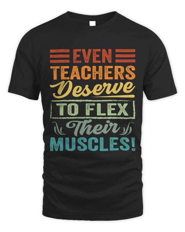 Even Teachers Deserve To Flex Their Muscles