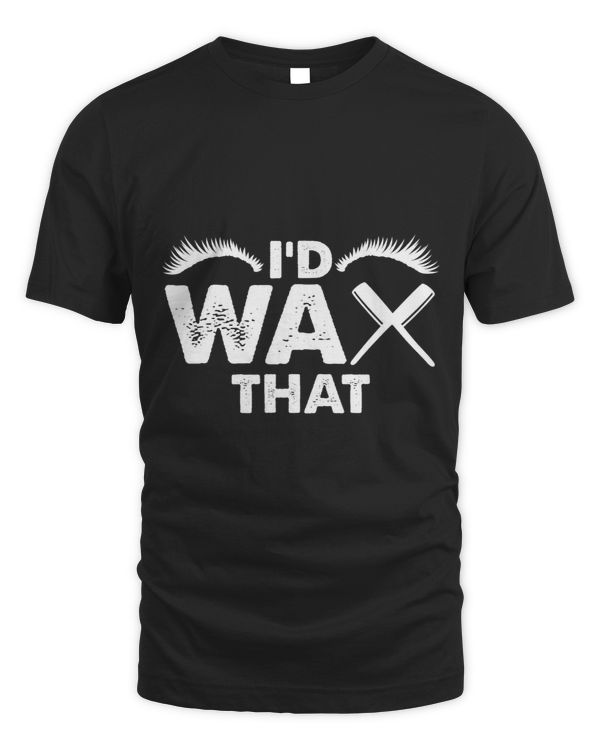 Id wax that Funny Esthetician Hair Remover Pun