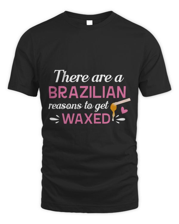 Brazilian Waxing Quote Funny Licensed Esthetician