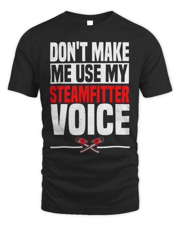 Steamfitter Voice Pipefitter Tradesman Plumber Craftsman