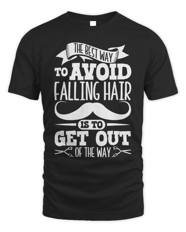 The best way to avoid falling hair is to get out of the way