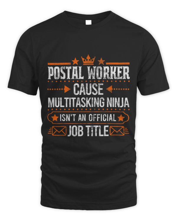 Postal Worker cause Multitasking ninja Mail Carrier Gift
