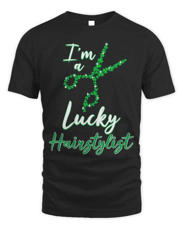 Im A Lucky Hairstylist Shirt St Patricks Day Scissors Tools