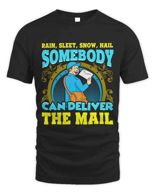 Rain snow hail somebody can deliver the mail Postman