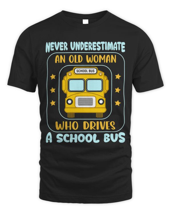 Never Underestimate An Old Woman Who Drives A Bus