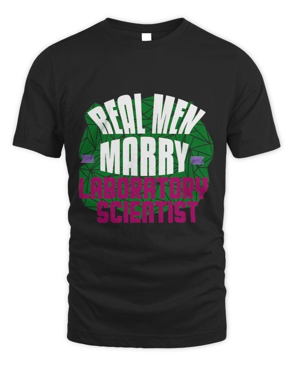 Real men marry laboratory scientist Profession career worker