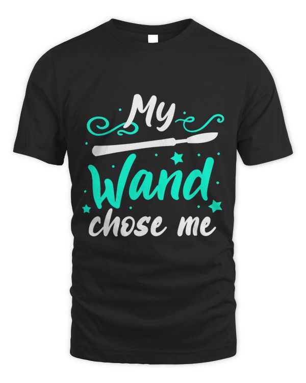 Surgeon Surgery Doctor Surgical Scrub Tech My Wand Chose Me