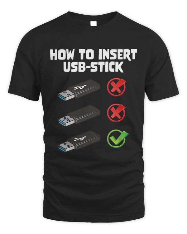 Funny Programer Joke Computer Nerd How To Insert USB Stick 1