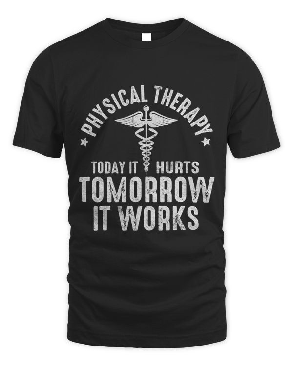 Physical Therapy Today It Hurts Physiotherapist Novelty