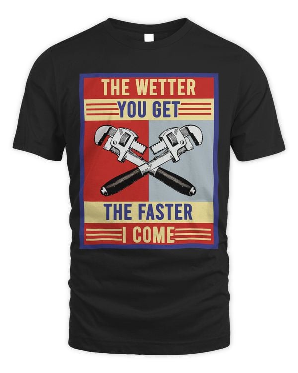 The Wetter You Get The Faster I Come