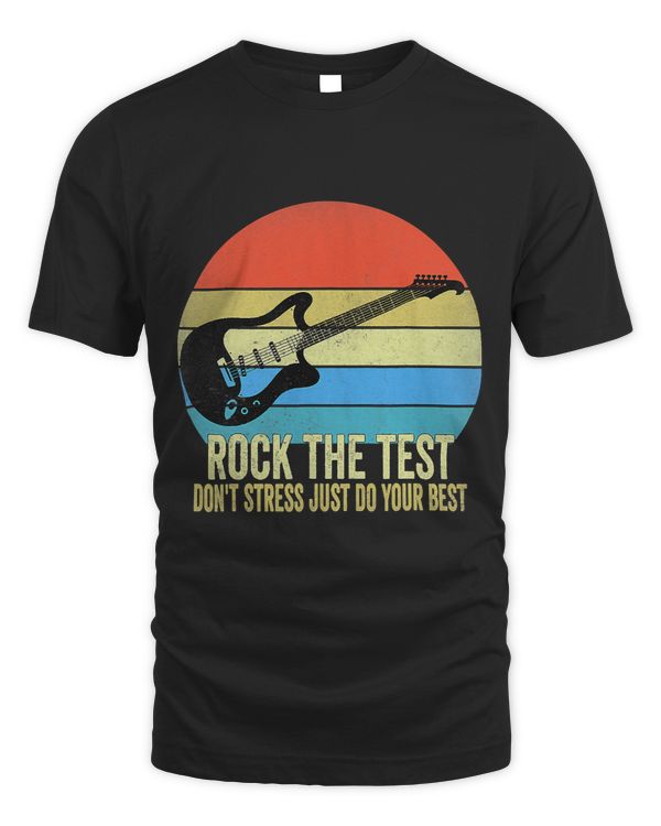 Rock The Test Dont Stress Test Day Funny Testing Day Teacher