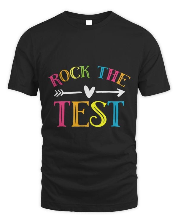 Rock The Test Funny Teacher Test Day Testing Day Student 2