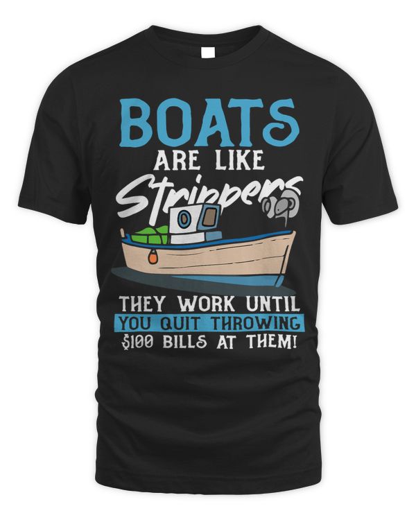 Mens Boats Pun Boats Are Like Strippers Boat Owner