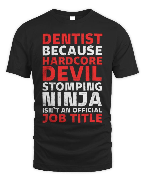Hilarious Dentist Stomping Ninja An Official Job Title.