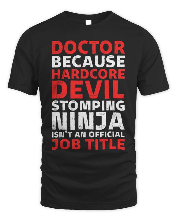 Hilarious Doctor Stomping Ninja An Official Job Title.
