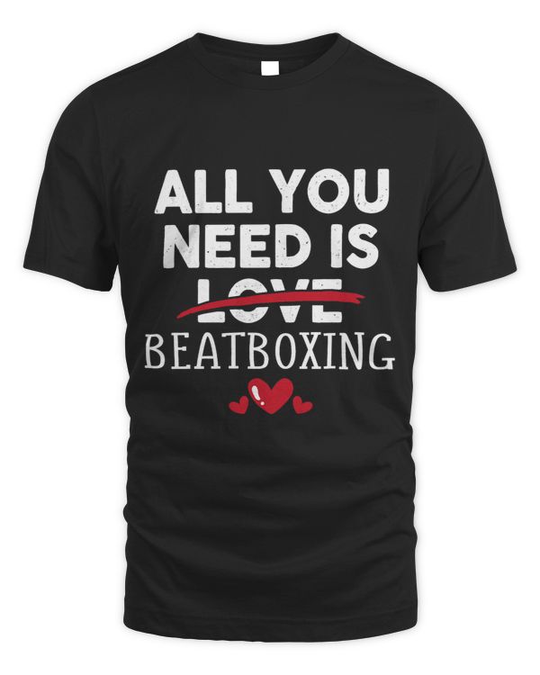 All You Need Is BEATBOXING Valentine Party Gift