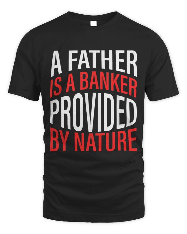 A father is a banker provided by Nature
