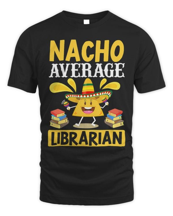 Cinco De Mayo Nacho Average Librarian Library Mexican Party 1
