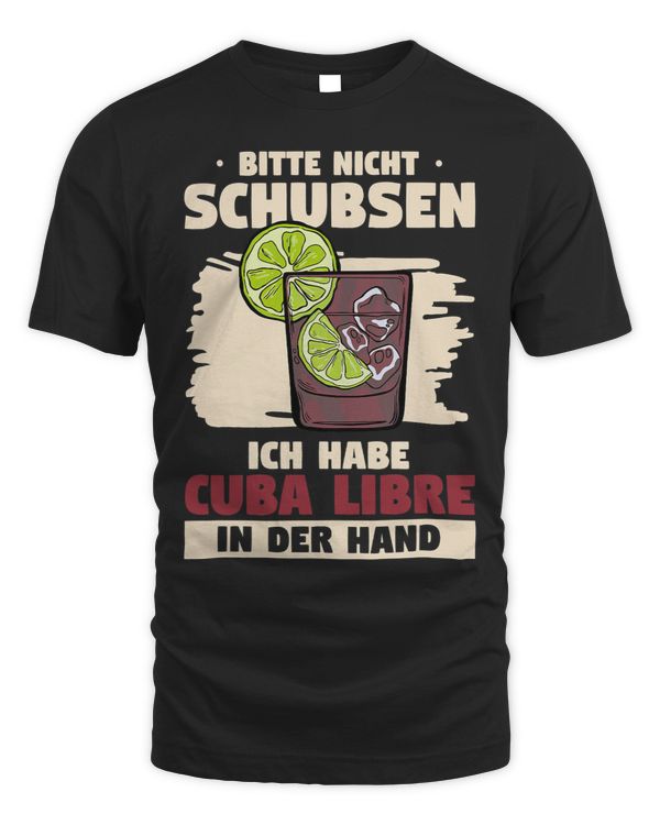 Bitte Nicht Schubsen Ich Habe Cuba Libre In The Hand