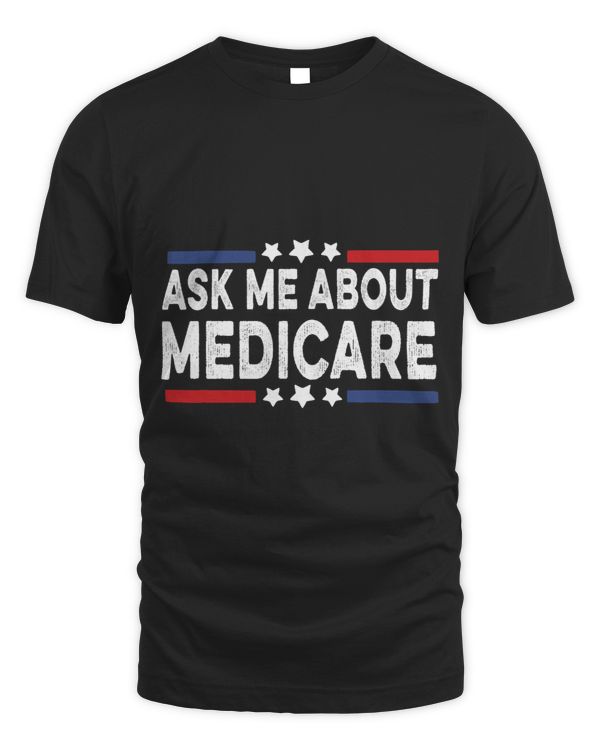 Ask Me About Medicare Health Insurance Consultant