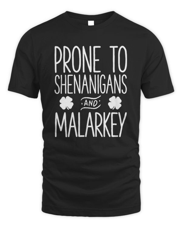 Prone To Shenanigans and Malarkey
