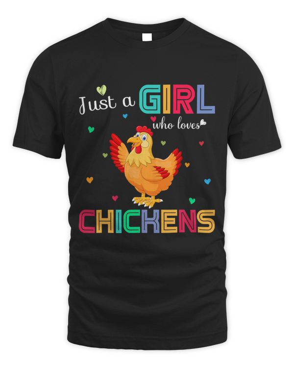 Chicken Just a Girl Who Loves Chickens Graphic Cute Chickens Lover 199 Chick