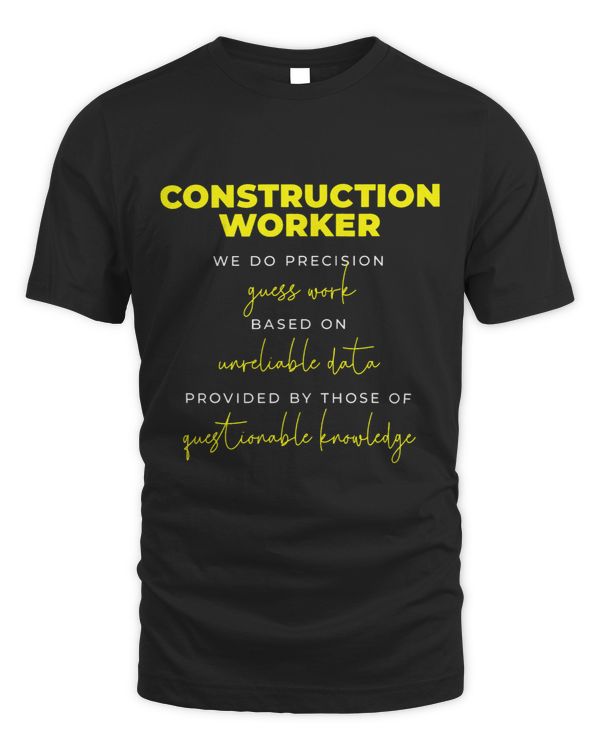 Construction Worker Precision Guess Work