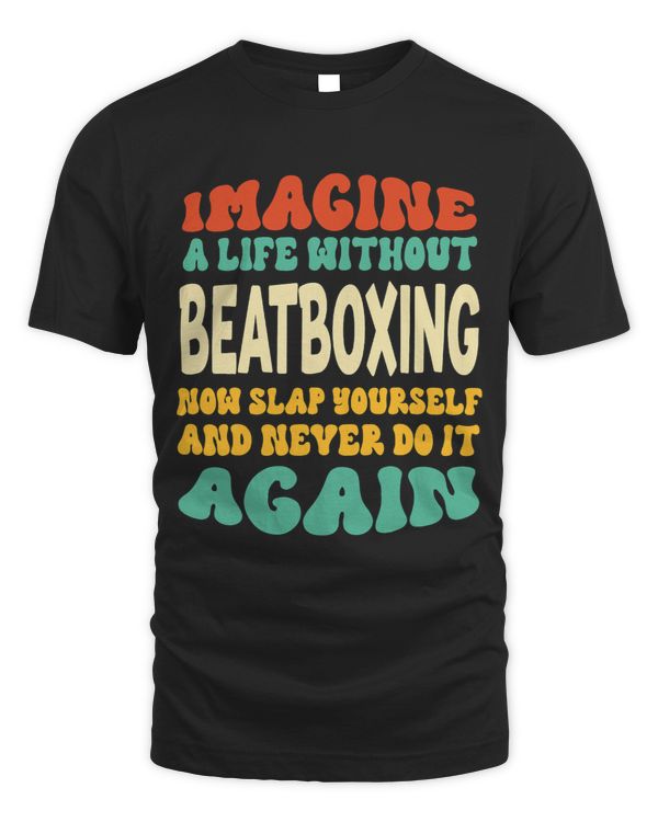 Funny Beatboxing Quote For Beatboxing Lovers