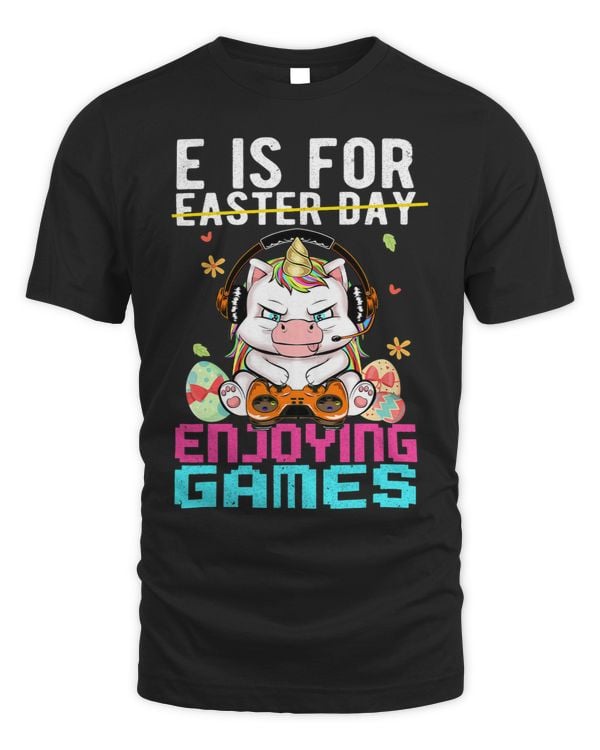 E Is For Enjoying Game Not Easter Funny Cute Easter Unicorn