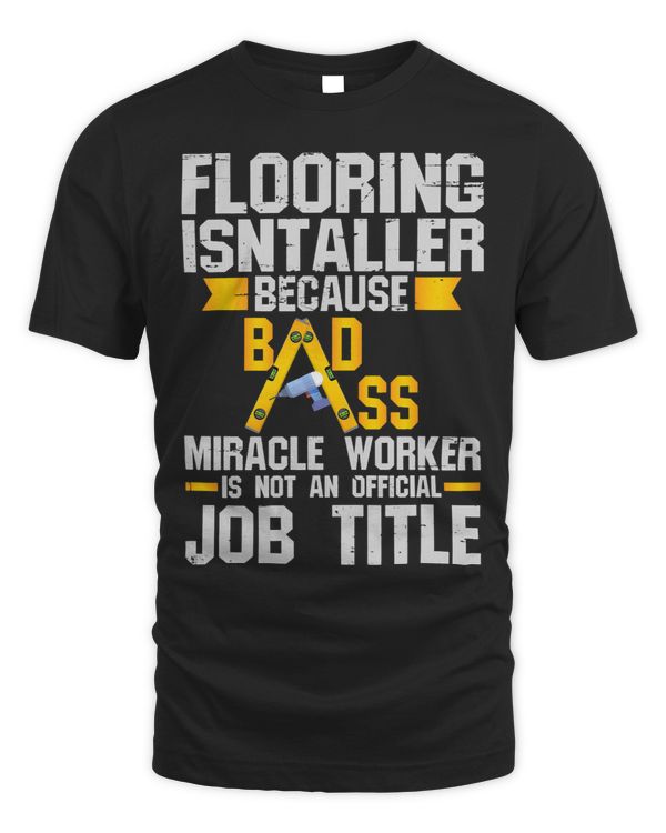 Funny Floor Installer Quote Gift Design Construction worker