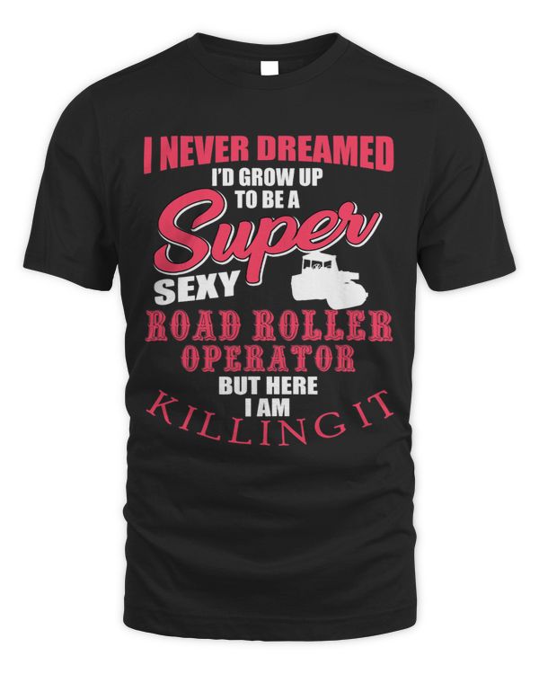 Funny Road Roller Operator Saying Road Construction Worker