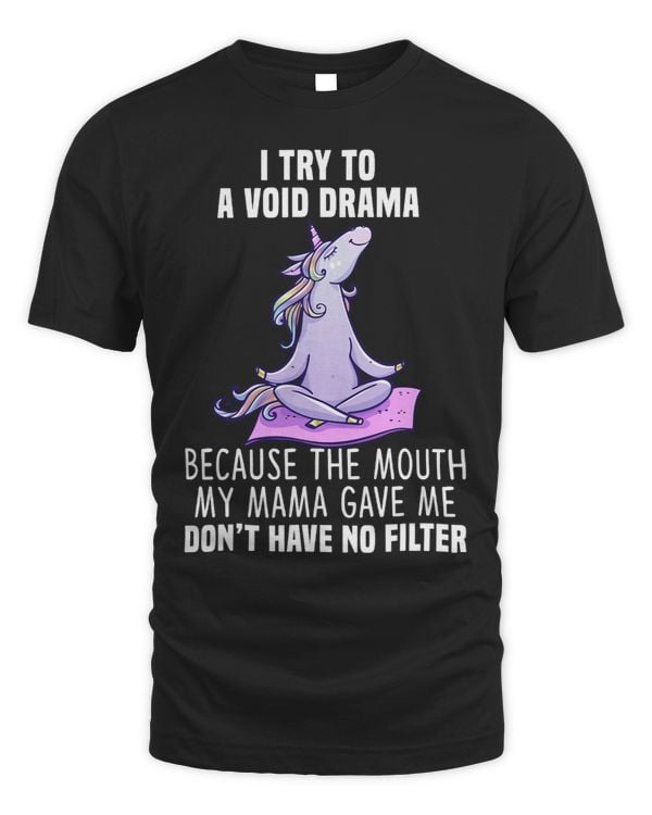 I Try To Avoid Drama Because The Mouth My Mama Gave Me