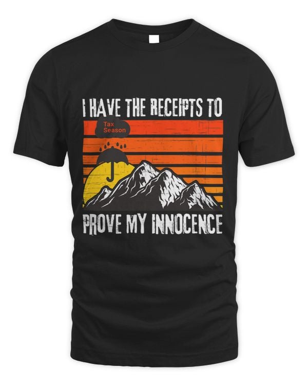 Tax Season I Have The Receipts To Prove My Innocence Funny