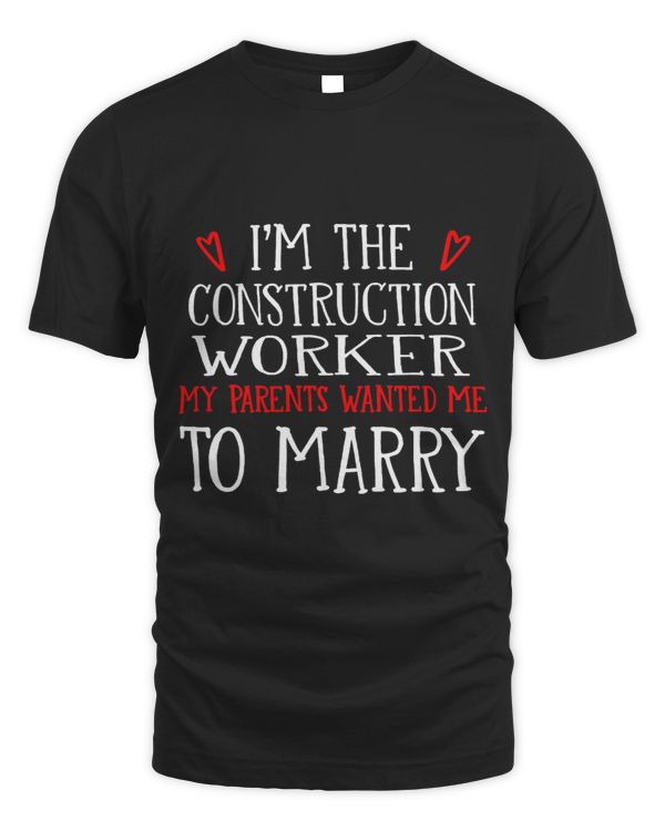 Im the Construction Worker Parents Wanted Me to Marry