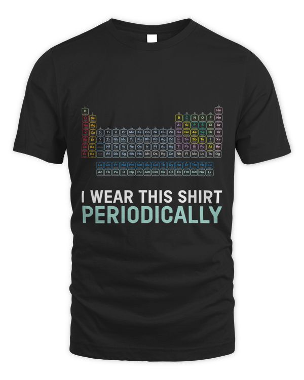 Periodically Periodic Table I Scientist Nerd Science