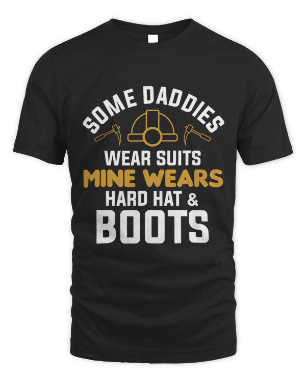 Some Daddies Wear Suits Mine Wears Hard Hat Boots