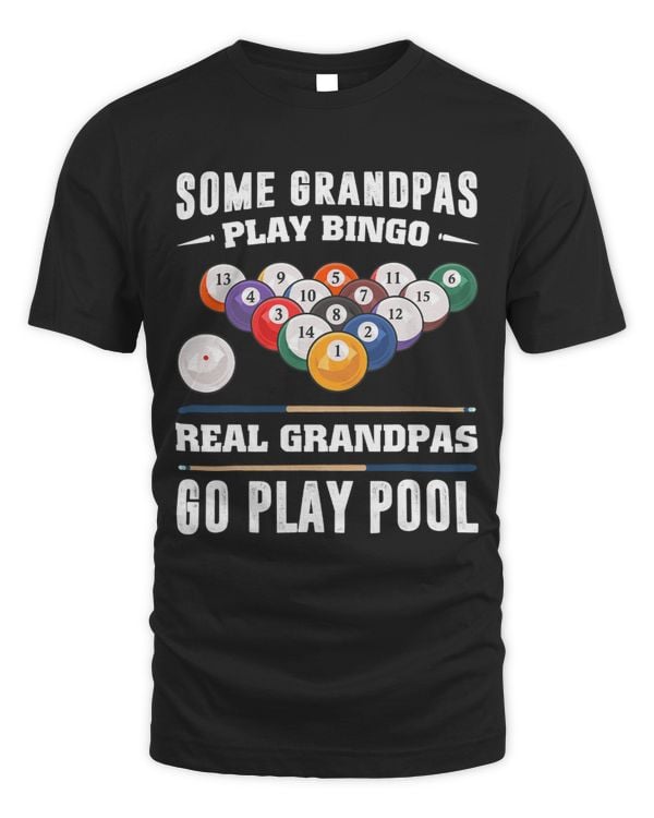 Some Grandpas Play Bingo Real Grandpas Go Play Pool Funny 1