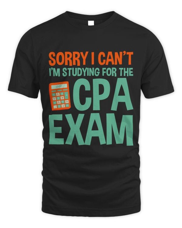 Sorry I Cant Im Studying For The Cpa Exam 9