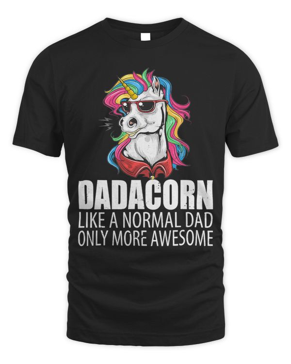 Mens Dadacorn Like a Normal Dad Only More Awesome Fathers Day 1